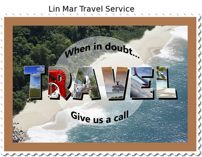 Lin Mar Travel Service - When in Doubt...Give Us A Call